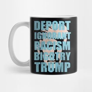 Anti Trump Typography - Racist Ignorant Bigot Mug